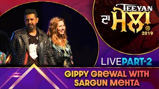 Gippy Grewal Live Show Part 2 | Teeyan 2019 | Sukhi Nijjar | Watno Dur