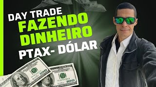 DAY TRADE- RENDA EXTRA PTAX Dólar Futuro #traderbrasil #daytrade #trading