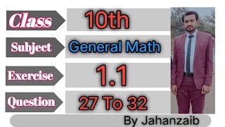 10th General Math Exercise 1.1 Question 27-32 Punjab Board  || 10th general math 1.1 question(27-32)