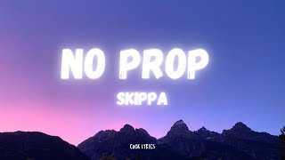 Skippa - No Prop (Lyrics)