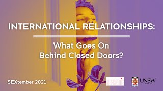 International Relationships - What Goes On Behind Closed Doors? | SEXtember