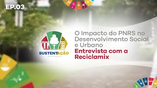 Ep3.3 - Transformando Desafios em Soluções: A Jornada da ReciclaMix na Sustentabilidade