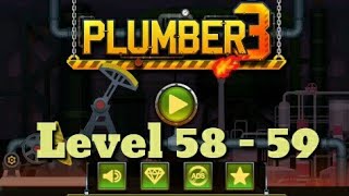 Plumber 3 Level 58 - 59