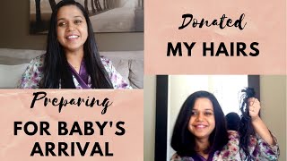 Donated My Hairs || Preparing for Baby || Got a Hair Cut