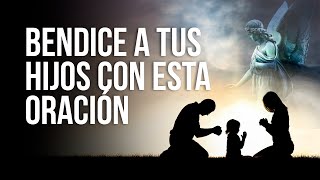 Esta ORACIÓN por la PROTECCIÓN es el MEJOR REGALO para tus HIJOS🙏🎁