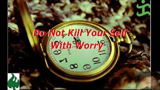 Do not Kill Your self with Worry by Pastor Ed Lapiz Preaching 1