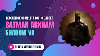 🟢 Top 10 Gadget di Batman Arkham Shadow VR - Scopri il tuo Arsenale!