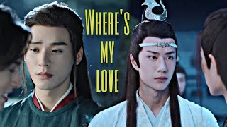 WenZhou ✘ WangXian || Where's my love