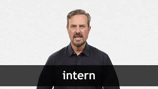 How to pronounce INTERN in American English