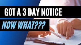 Got a 3 Day Notice, Now What?