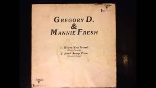 Gregory D and Mannie Fresh - Where You From (Party People)