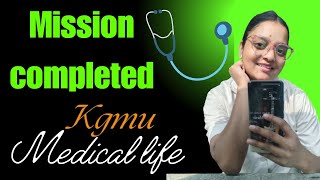 Finally Mission complete ho gaya. Kgmu medical student vlog 🩺.