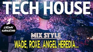 MIX TECH HOUSE 2021 [October] Wade, Roxe, Angel Heredia... #CRWSessions1