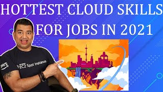 Hottest Cloud Skills // Which Cloud to Learn? // Cloud Jobs in 2021