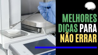 GRAVIMETRIA | Técnicas de pesagem | 5 cuidados antes de começar