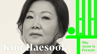 Kim Haesook | The Actor is Present | 김해숙