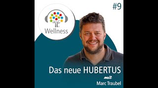 Das neue Hubertus - Wellness-Podcast: Be well and enjoy!