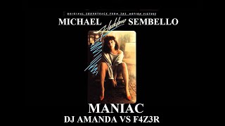 MICHAEL SEMBELLO - MANIAC 2022 ( DJ AMANDA VS F4Z3R)