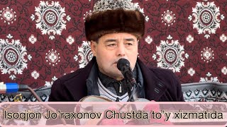 Isoqjon Jo’raxonov Chust shaxrida to’y xizmatida