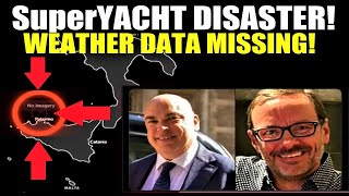 🤯 Superyacht Disaster - WEATHER Data MISSING On Day Of EVENT!