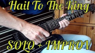 Hail To The King SOLO + IMPROV