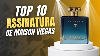 TOP 10 DA MAISON VIEGAS - ASSINATURA