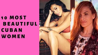 10 Most  Beautiful Cuban Women