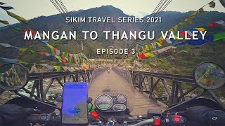 Mangan to Thangu Valley | Sikkim Bike Trip | Sikkim Permit | EP 3 | Himalayan BS6