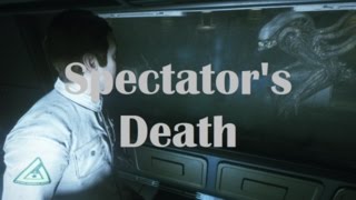 Alien Isolation Special - Spectator's Death