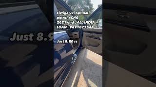 Eirtiga vxi petrol cng . 2021 end . Just 8.90 rs