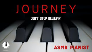 Don't Stop Believin' // ASMR Relaxing Piano