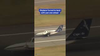 Aircraft forced to land on one wheel