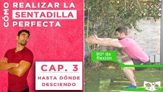 Cómo realizar la SENTADILLA PERFECTA (3 de 7) - Hasta dónde desciendo