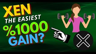 XEN - The Easiest 1000% Gain?!?