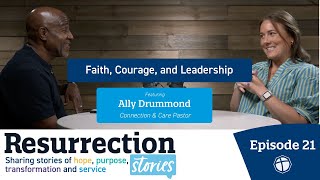 Faith, Courage, and Leadership (ft. Ally Drummond)