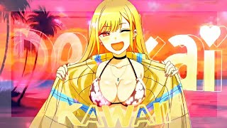 AMV | Marin 🌴 [My dress up darling] - Kawaii by tatarka