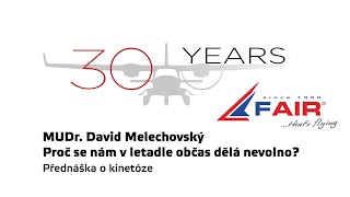 MUDR. David Melechovský - Proč se nám v letadle občas dělá nevolno?