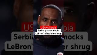 USA vs Serbia: Serbia player mocks LeBron’s shoulder shrug