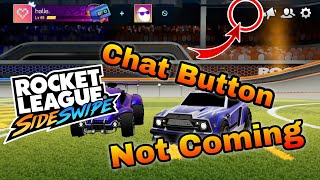 PARTY CHAT BUTTON NOT WORKING PROBLEM IN RL SIDESWIPE