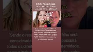 Leonardo: O que diz a advogada de Dayne Akacio, suposta filha do cantor?