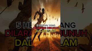 5 Hewan Dilarang Dibunuh Dalam Islam #shorts #hewan