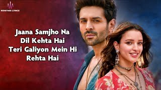 Jaana Samjho Na (LYRICS) - Bhool Bhulaiyaa 3 | Kartik A, Triptii, Aditya R, Tulsi K, Lijo, DJ Chetas