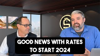 Positive Mortgage Rates News in 2024 | SPOKANE WASHINGTON REAL ESTATE & MORTGAGE UPDATE JANUARY 2024