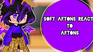 Soft aftons React to Aftons || Fnaf || Gacha Club