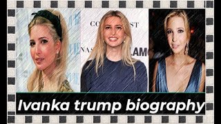 Ivanka trump biography