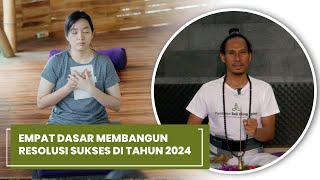 EMPAT DASAR MEMBANGUN RESOLUSI SUKSES DI TAHUN 2024