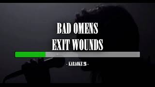 Bad Omens - Exit Wounds - Karaoke (26) [Instrumental]