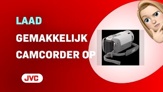 Hoe laad je gemakkelijk je JVC Everio Camcorder op?