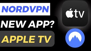 NordVPN Launches AppleTV OS App!