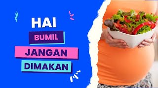 Makanan yang Tidak Boleh Dimakan Ibu Hamil